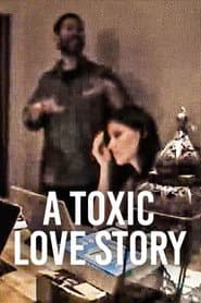 A Toxic Love Story