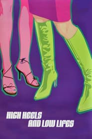 High Heels and Low Lifes